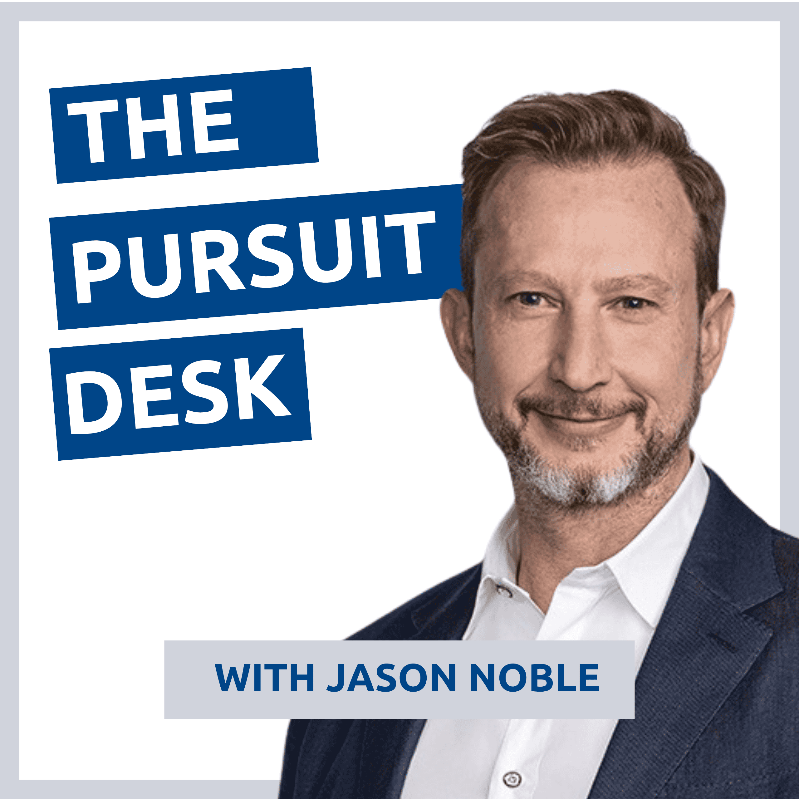 Jason Noble The Pursuit Desk Podcast